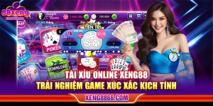Tài Xỉu Online XENG88 - Trải Nghiệm Game Xúc Xắc Kịch Tính