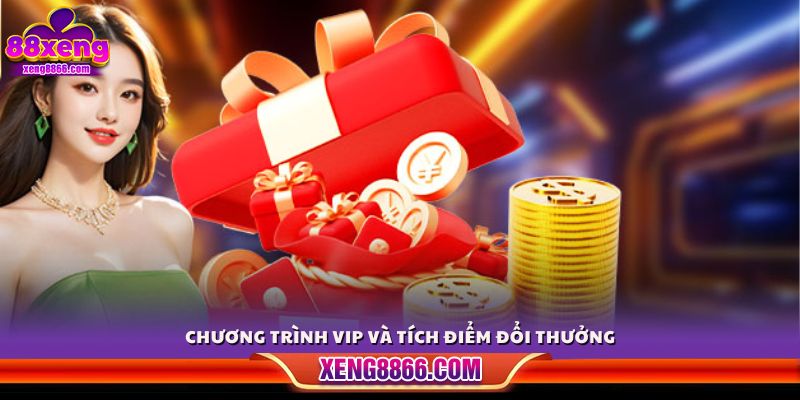 Hệ thống VIP cùng tính năng tích điểm đổi quà giá trị